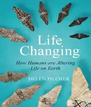 دانلود کتاب Life Changing: How Humans are Shaping the Course of Evolution – تغییر زندگی: چگونه انسان در حال شکل…