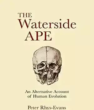 دانلود کتاب The Waterside Ape: An Alternative Account of Human Evolution – میمون کنار آب: روایتی جایگزین از تکامل انسان