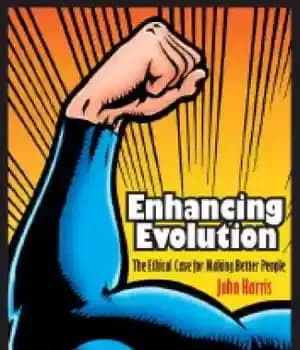 دانلود کتاب Enhancing Evolution: the Ethical Case for Making Better People – تقویت تکامل: مورد اخلاقی برای ساختن افراد بهتر