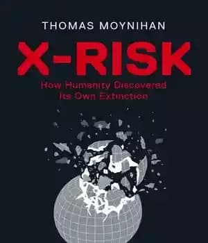 دانلود کتاب X-Risk: How Humanity Discovered Its Own Extinction – X-Risk: چگونه بشریت انقراض خود را کشف کرد