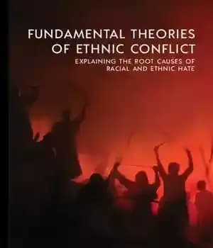 دانلود کتاب Fundamental Theories of Ethnic Conflict: Explaining the Root Causes of Ethnic and Racial Hate – نظریه های بنیادی…