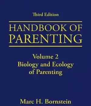 دانلود کتاب Handbook of Parenting: Volume 2: Biology and Ecology of Parenting, Third Edition – کتاب راهنمای والدین: جلد 2:…