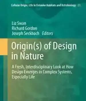 دانلود کتاب Origin(s) of Design in Nature: A Fresh, Interdisciplinary Look at How Design Emerges in Complex Systems, Especially Life…