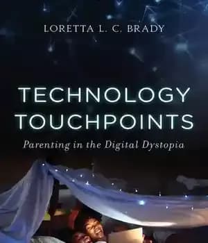 دانلود کتاب Technology Touchpoints: Parenting in the Digital Dystopia – نقاط تماس فناوری: فرزندپروری در دیستوپی دیجیتال