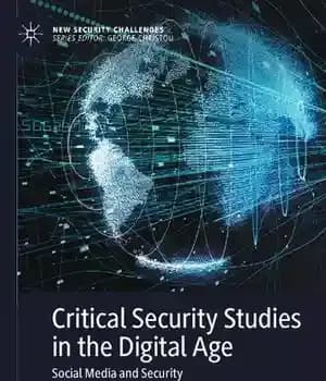 دانلود کتاب Critical Security Studies in the Digital Age: Social Media and Security – مطالعات امنیتی بحرانی در عصر دیجیتال:…