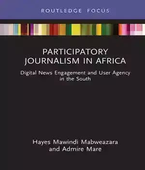 دانلود کتاب Participatory Journalism in Africa: Digital News Engagement and User Agency in the South – روزنامه نگاری مشارکتی در…