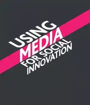 دانلود کتاب Using Media for Social Innovation – استفاده از رسانه برای نوآوری اجتماعی
