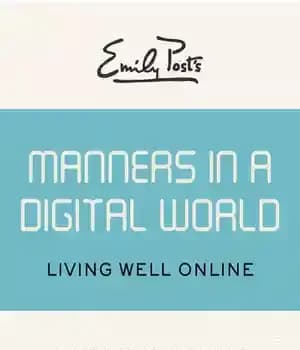 دانلود کتاب Emily Post’s Manners in a Digital World: Living Well Online – آداب امیلی پست در دنیای دیجیتال: خوب…