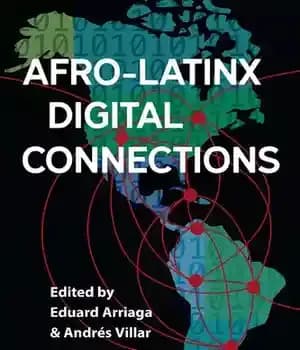 دانلود کتاب Afro-Latinx Digital Connections – اتصالات دیجیتال آفریقایی-لاتینکس