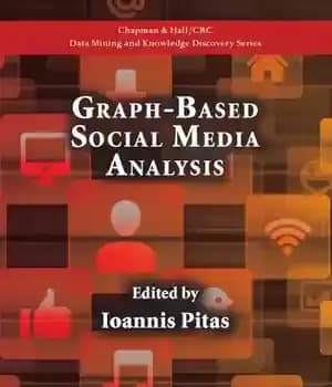 دانلود کتاب Graph-based social media analysis – تجزیه و تحلیل رسانه های اجتماعی مبتنی بر نمودار