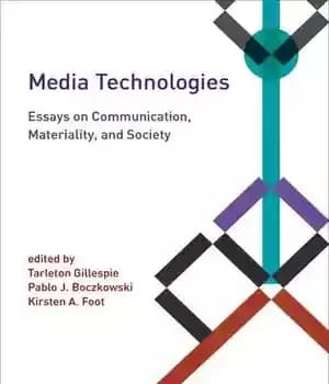 دانلود کتاب Media technologies : essays on communication, materiality, and society – فناوری های رسانه ای: مقالاتی در مورد ارتباطات،…