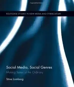 دانلود کتاب Social Media, Social Genres: Making Sense of the Ordinary – رسانه های اجتماعی ، ژانرهای اجتماعی: درک معمولی