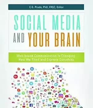 دانلود کتاب Social Media and Your Brain: Web-Based Communication Is Changing How We Think and Express Ourselves – رسانه های…