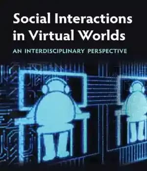 دانلود کتاب Social Interactions in Virtual Worlds: An Interdisciplinary Perspective – تعاملات اجتماعی در جهان های مجازی: دیدگاهی بین رشته…