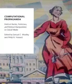 دانلود کتاب Computational Propaganda: Political Parties, Politicians, and Political Manipulation on Social Media – تبلیغات محاسباتی: احزاب سیاسی، سیاستمداران و…