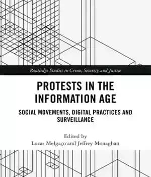 دانلود کتاب Protests in the Information Age: Social Movements, Digital Practices and Surveillance – اعتراضات در عصر اطلاعات: جنبشهای اجتماعی،…