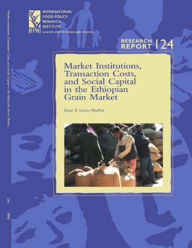 کتاب Market Institutions, Transaction Costs, and Social Capital in the Ethiopian Grain Market نسخه کامل