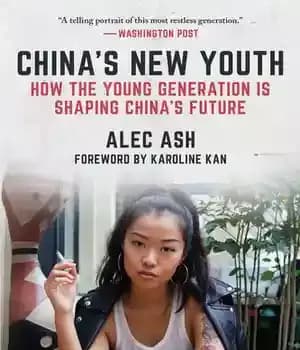 دانلود کتاب China’s New Youth: How the Young Generation Is Shaping China’s Future – جوانان جدید چین: چگونه نسل جوان…