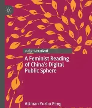 دانلود کتاب A Feminist Reading of ChinaÖs Digital Public Sphere – خوانشی فمینیستی از حوزه عمومی دیجیتال چین