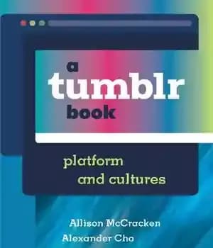 دانلود کتاب A Tumblr Book: Platform and Cultures – کتاب تامبلر: پلتفرم و فرهنگ ها