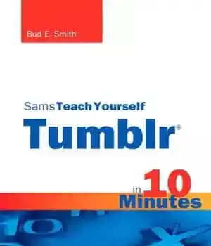 دانلود کتاب Sams teach yourself Tumblr in 10 minutes – سامز در 10 دقیقه وبلاگ Tumblr را به خود آموزش…