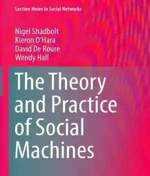 دانلود کتاب The Theory and Practice of Social Machines – تئوری و عمل ماشینهای اجتماعی