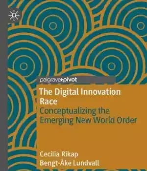 دانلود کتاب The Digital Innovation Race Conceptualizing the Emerging New World Order – مسابقه نوآوری دیجیتال مفهوم سازی نظم نوین…
