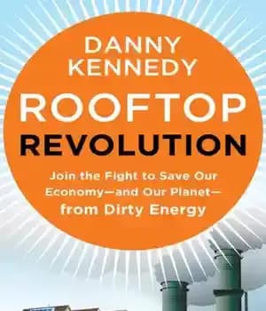 دانلود کتاب Rooftop Revolution: How Solar Power Can Save Our Economy-and Our Planet-from Dirty Energy – انقلاب پشت بام: چگونه…