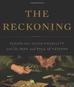 دانلود کتاب The Reckoning: Financial Accountability and the Rise and Fall of Nations – حسابرسی: پاسخگویی مالی و ظهور و…