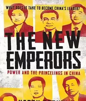دانلود کتاب The New Emperors: Power and the Princelings in China – امپراتورهای جدید: قدرت و شاهزاده ها در چین