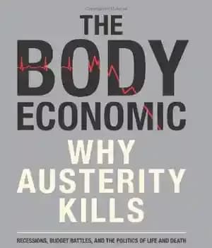 دانلود کتاب The Body Economic: Why Austerity Kills – بدن اقتصادی: چرا ریاضت می کشد