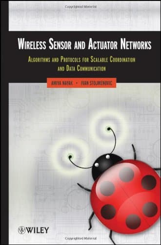 کتاب Wireless Sensor and Actuator Networks: Algorithms and Protocols for Scalable Coordination and Data Communication نسخه کامل