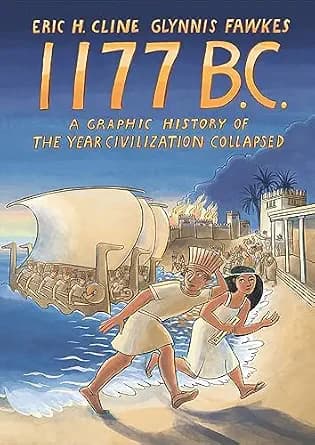 و دانلود نسخه کامل کتاب زبان اصلی 1177 B.C.: A Graphic History of the Year Civilization Collapsed | دانلود کتاب خارجی