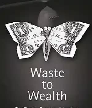 دانلود کتاب Waste to Wealth: The Circular Economy Advantage – اتلاف به ثروت: مزیت اقتصاد دایره ای