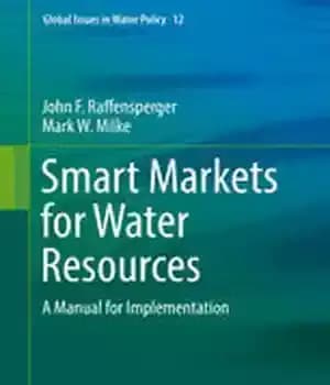 دانلود کتاب Smart Markets for Water Resources: A Manual for Implementation – بازارهای هوشمند برای منابع آب: راهنمای پیاده سازی