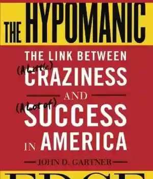 دانلود کتاب The Hypomanic Edge: The Link Between (A Little) Craziness nd (A Lot of) Success in America – لبه…
