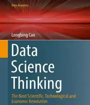 دانلود کتاب Data Science Thinking: The Next Scientific, Technological and Economic Revolution – تفکر علم داده: انقلاب علمی، فناوری و…
