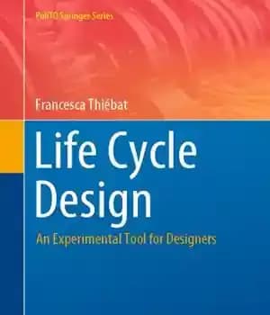 دانلود کتاب Life Cycle Design: An Experimental Tool for Designers – طراحی چرخه زندگی: ابزاری تجربی برای طراحان