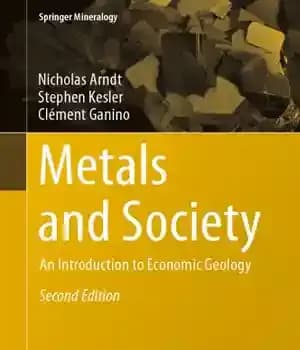 دانلود کتاب Metals and society: an introduction to economic geology – فلزات و جامعه: درآمدی بر زمین شناسی اقتصادی