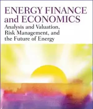 دانلود کتاب Energy Finance: Analysis and Valuation, Risk Management, and the Future of Energy – تامین مالی انرژی: تجزیه و…