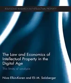 دانلود کتاب The Law and Economics of Intellectual Property in the Digital Age: The Limits of Analysis – قانون و…