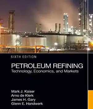 دانلود کتاب Petroleum Refining: Technology, Economics, and Markets – پالایش نفت: فناوری، اقتصاد و بازار