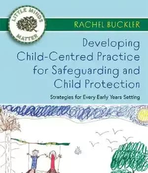 دانلود کتاب Developing Child-Centred Practice for Safeguarding and Child Protection: Strategies for Every Early Years Setting – توسعه تمرین کودک…
