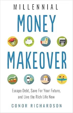 و دانلود نسخه کامل کتاب زبان اصلی Millennial Money Makeover: Escape Debt, Save for Your Future, and Live the Rich Life Now | دانلود کتاب خارجی