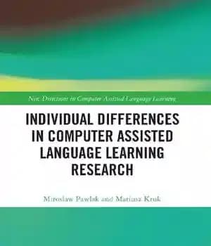 دانلود کتاب Individual Differences in Computer Assisted Language Learning Research – تفاوت های فردی در تحقیقات یادگیری زبان به کمک…