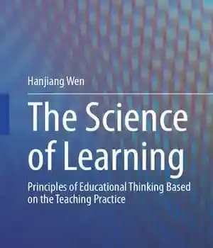 دانلود کتاب The Science of Learning: Principles of Educational Thinking Based on the Teaching Practice – علم یادگیری: اصول تفکر…