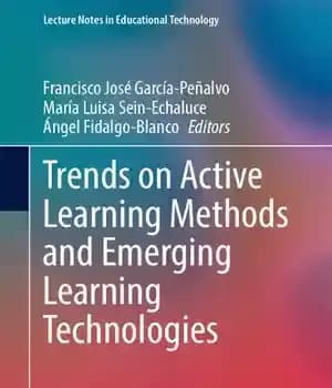 دانلود کتاب Trends on Active Learning Methods and Emerging Learning Technologies – روندهای روشهای یادگیری فعال و فناوریهای یادگیری در…