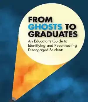 دانلود کتاب From Ghosts to Graduates: An EducatorÖs Guide to Identifying and Reconnecting Disengaged Students – از ارواح تا فارغ…