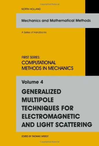 کتاب Generalized Multipole Techniques for Electromagnetic and Light Scattering (Mechanics and Mathematical Methods – Series of Handbooks) نسخه کامل