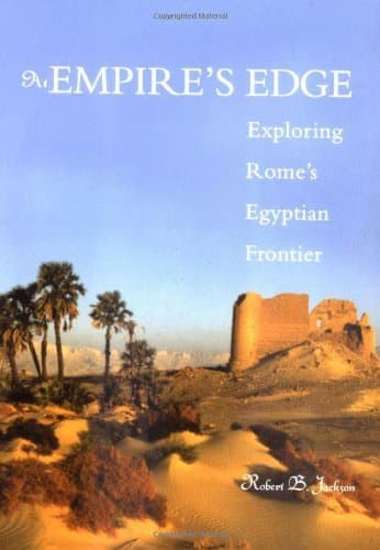 کتاب At Empire’s Edge: Exploring Rome’s Egyptian Frontier نسخه کامل